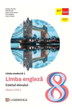 Poza produsului Limba engleza. Limba moderna 1 - Clasa 8 - Caietul elevului - Herbert Puchta, Jeff Stranks, Peter Lewis-Jones, Irina Spataru, Ioana Tudose