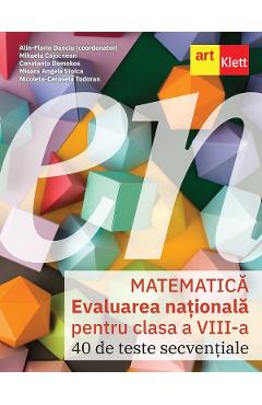 Poza produsului Evaluarea Nationala 2026. Matematica - Clasa 8 - 40 de teste secventiale - Alin-Florin Danciu, Mihaela Cojocnean, Constanta Domokos, Mioara Angela Stoica, Nicoleta-Cerasela Todoran