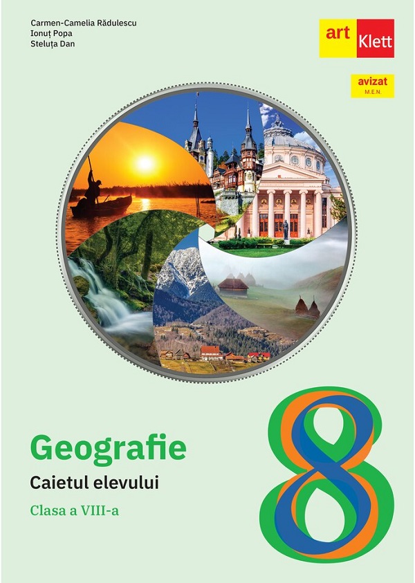 Geografie - Clasa 8 - Caietul elevului - Carmen-Camelia Radulescu, Ionut Popa, Steluta Dan