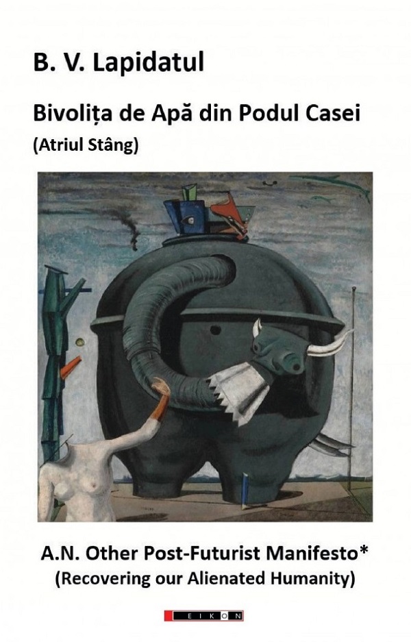 Bivolita de apa din podul casei. Certitudinile domnului Heisenberg - B.V. Lapidatul