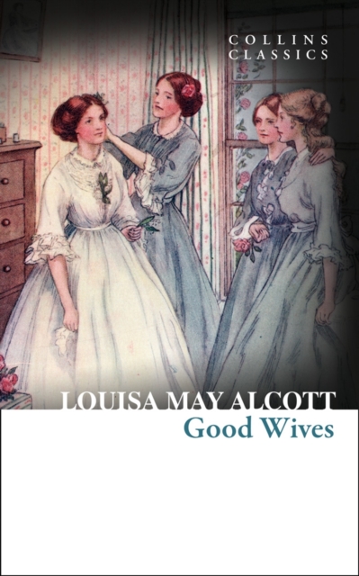 Good Wives - Louisa May Alcott