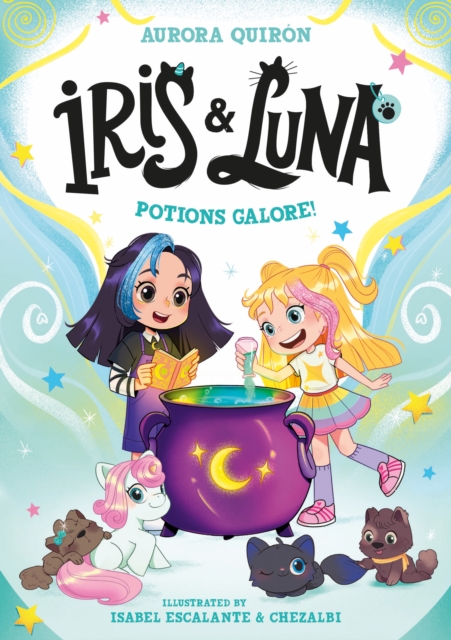 Coperta cărții 'Iris and Luna: Potions Galore! - Aurora Quiron'