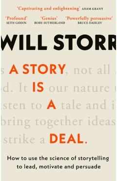 Coperta cărții 'Story is a Deal - Will Storr'