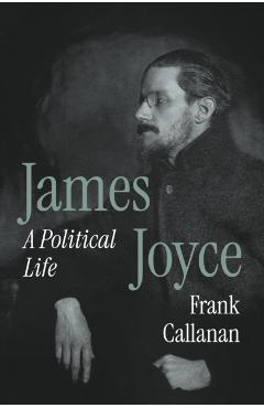 Coperta cărții 'James Joyce - Frank Callanan'