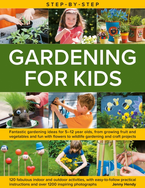 Step-by-Step Gardening for Kids - Jenny Hendy