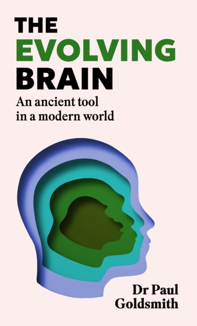 Coperta cărții 'Evolving Brain - Dr Paul Goldsmith'