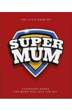Coperta cărții 'Little Book of SuperMum -'