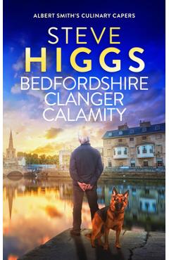 Coperta cărții 'Bedfordshire Clanger Calamity - Steve Higgs'