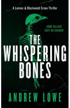 Coperta cărții 'Whispering Bones - Andrew Lowe'