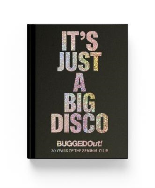 It's Just A Big Disco - 