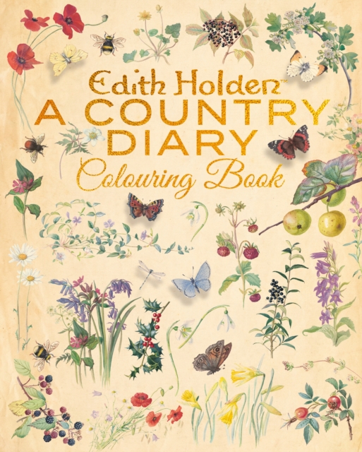 Edith Holden: A Country Diary Colouring Book - Edith Holden