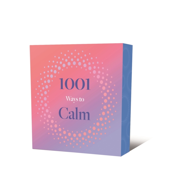 1001 Ways to Calm - 