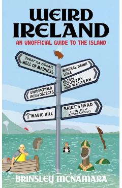 Poza produsului Weird Ireland - Brinsley Mcnamara