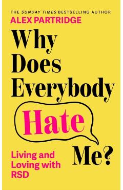 Coperta cărții 'Why Does Everybody Hate Me? - Alex Partridge'