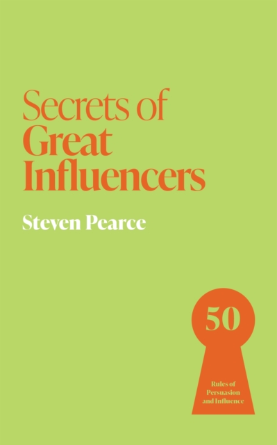 Coperta cărții 'Secrets of Great Influencers - Steven Pearce'