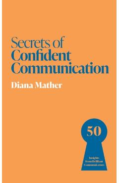 Coperta cărții 'Secrets of Confident Communication - Diana Mather'