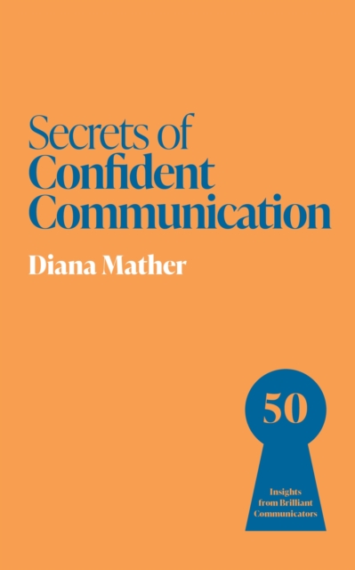 Coperta cărții 'Secrets of Confident Communication - Diana Mather'