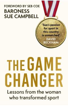 Coperta cărții 'Game Changer - Baroness Sue Campbell'