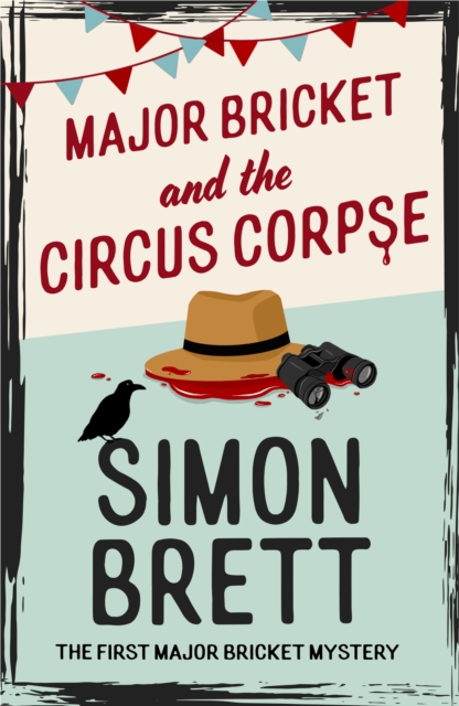 Coperta cărții 'Major Bricket and the Circus Corpse - Simon Brett'