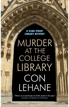 Coperta cărții 'Murder at the College Library - Con Lehane'