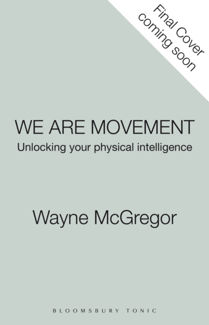 We Are Movement - Wayne Mcgregor
