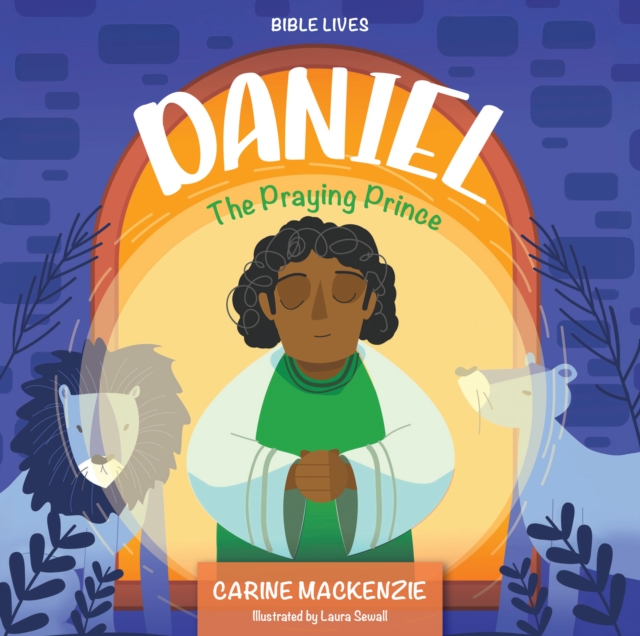 Daniel: The Praying Prince - Carine Mackenzie