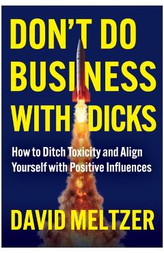 Coperta cărții 'Don't Do Business with Dicks - David Meltzer'