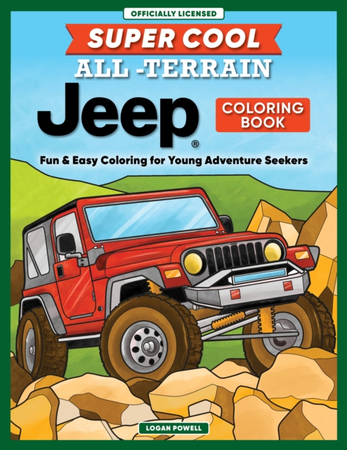 Coperta cărții 'Super Cool All-Terrain Jeep® Coloring Book - Logan Powell'