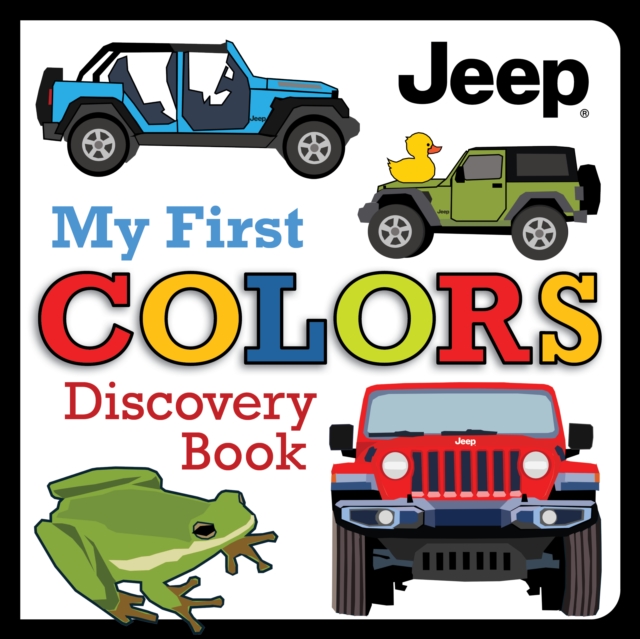 Coperta cărții 'Jeep® My First Colors Discovery Book - Logan Powell'