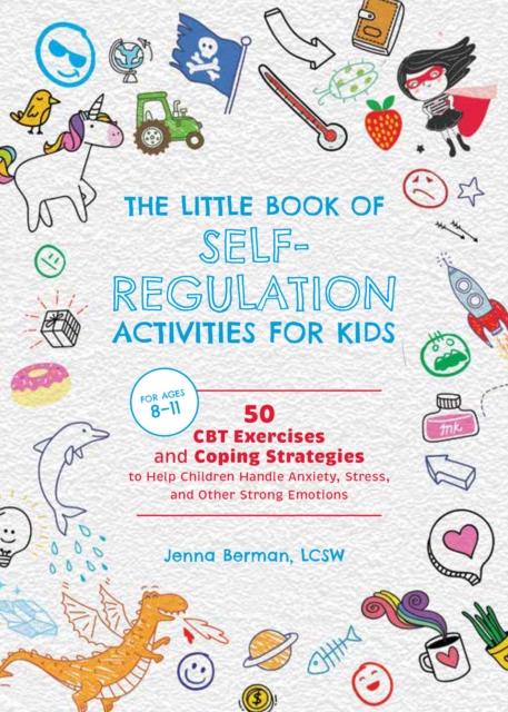 Coperta cărții 'Little Book of Self-Regulation Activities for Kids - Jenna Berman'