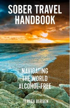 Sober Travel Handbook - Teresa Bergen