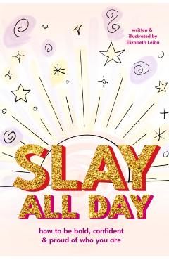 Coperta cărții 'Slay All Day - Elizabeth Leiba'