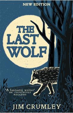 Coperta cărții 'Last Wolf - Jim Crumley'