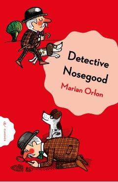 Coperta cărții 'Detective Nosegoode Investigates - Marian Orlon'