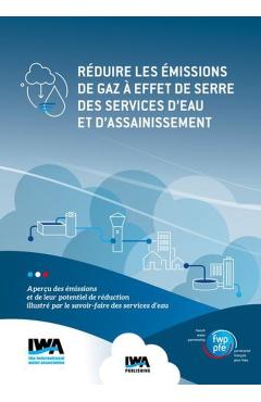 Coperta cărții 'Reduire les emissions de gaz a effet de serre des services d'eau et d'assainissement: Apercu des emissions et de leur'