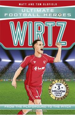 Coperta cărții 'Ultimate Football Heroes: Wirtz (Midfield Generals) - Matt & Tom Oldfield'