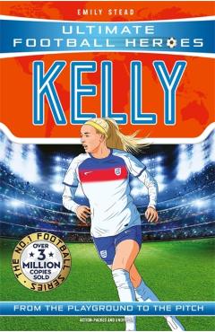 Coperta cărții 'Ultimate Football Heroes: Kelly - Emily Stead'