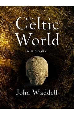 Coperta cărții 'Celtic World - John Waddell'