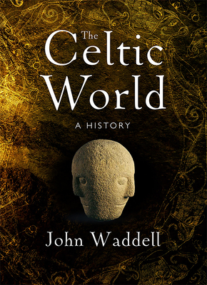Coperta cărții 'Celtic World - John Waddell'