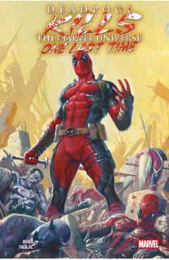 Deadpool Kills The Marvel Universe One Last Time
