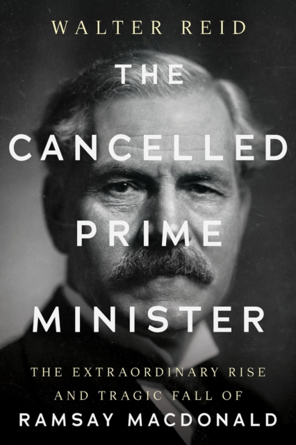 Coperta cărții 'Cancelled Prime Minister - Walter Reid'