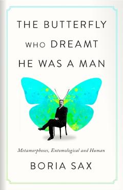 Coperta cărții 'Butterfly Who Dreamt He Was a Man - Boria Sax'