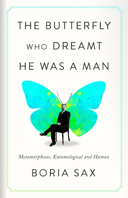 Coperta cărții 'Butterfly Who Dreamt He Was a Man - Boria Sax'