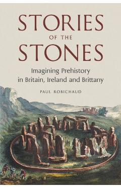Coperta cărții 'Stories of the Stones - Paul Robichaud'