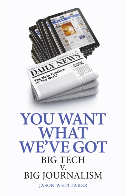 Coperta cărții 'You Want What We've Got - Jason (head Of School Of English & Journalism Whittaker'