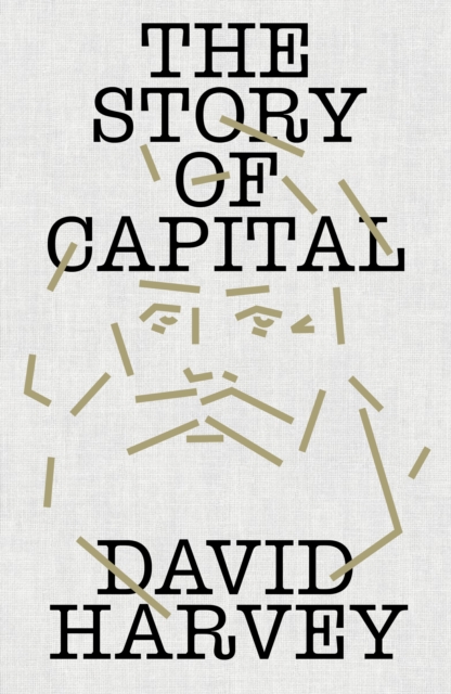 Story of Capital - David Harvey