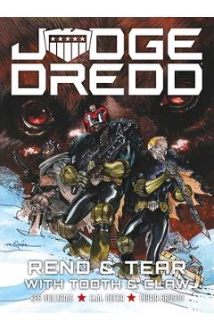 Poza produsului Judge Dredd: Rend and Tear with Tooth and Claw - Rob Williams