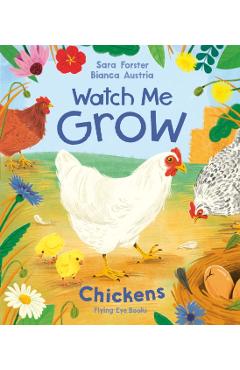 Watch Me Grow: Chickens