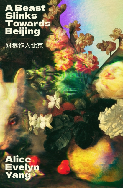 Coperta cărții 'Beast Slinks Towards Beijing - Alice Evelyn Yang'