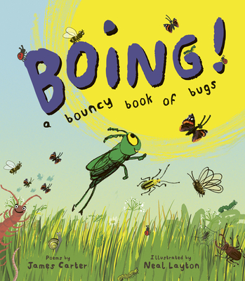 Coperta cărții 'BOING! A Bouncy Book of Bugs - James Carter'